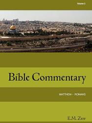 Zerr Bible Commentary Vol. 5 Matthew - Romans (ISBN: 9781584271857)