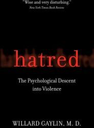 Hatred: The Psychological Descent Into Violence (ISBN: 9781586482602)