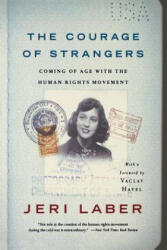 Courage of Strangers - Jeri Laber (ISBN: 9781586482886)