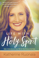 Life With The Holy Spirit - Katherine Ruonala (ISBN: 9781629990828)