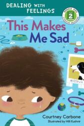 This Makes Me Sad: Dealing with Feelings (ISBN: 9781635650587)