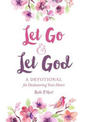 Let Go and Let God - Ruth O'Neil (ISBN: 9781680993202)
