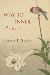 Way to Inner Peace - Fulton J. Sheen (ISBN: 9781684220038)