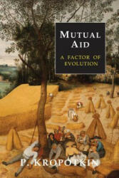 MUTUAL AID - Peter Kropotkin (ISBN: 9781684220700)