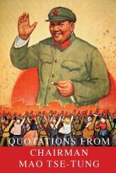 Quotations From Chairman Mao Tse-Tung (ISBN: 9781684221820)