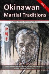 Okinawan Martial Traditions Vol. 2: Te Tode Karate Karatedo Kobudo (ISBN: 9781893765412)