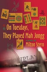 On Tuesdays They Played Mah Jongg (ISBN: 9781891855689)
