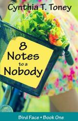 8 Notes to a Nobody (ISBN: 9781938092480)