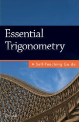 Essential Trigonometry: A Self-Teaching Guide - Tim Hill (ISBN: 9781937842161)