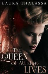 The Queen of All that Lives (ISBN: 9781942662167)