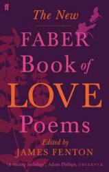 New Faber Book of Love Poems - James Fenton (2008)