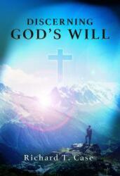Discerning God's Will (ISBN: 9781943425457)