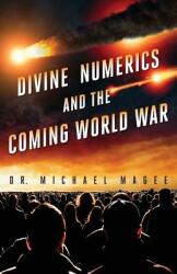 Divine Numerics and the Coming World War (ISBN: 9781944212148)