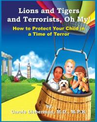 Lions and Tigers and Terrorists Oh My! (ISBN: 9781945604669)