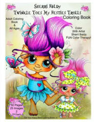 Sherri Baldy Twinkle Toes My Besties Trolls Coloring Book (ISBN: 9781945731143)
