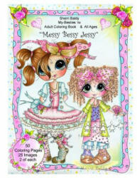 Sherri Baldy My Besties Messy Bessy Jessy Coloring Book - Sherri Ann Baldy (ISBN: 9781945731204)