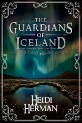 Guardians of Iceland and other Icelandic Folk Tales - Heidi Herman (ISBN: 9781947233966)
