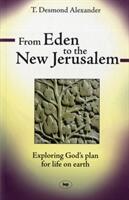 From Eden to the New Jerusalem - Exploring God's Plan For Life On Earth (2008)