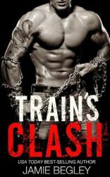 Train's Clash - Jamie Begley (ISBN: 9781946067029)