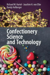 Confectionery Science and Technology - Richard W Hartel, Joachim H. von Elbe, Randy Hofberger (ISBN: 9783319617404)