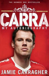 Carra: My Autobiography - Jamie Carragher (2009)