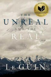 The Unreal and the Real: The Selected Short Stories of Ursula K. Le Guin (ISBN: 9781481475976)