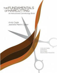 Fundamentals of Haircutting - Andy Cagle, Jeanette Martin Custer (ISBN: 9780982215197)