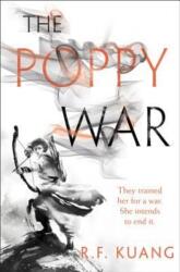 The Poppy War - R. F. Kuang (ISBN: 9780062662569)