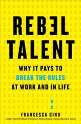 Rebel Talent - Francesca Gino (ISBN: 9780062694638)