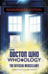 Doctor Who: Who-ology Regenerated Edition: The Official Miscellany - Cavan Scott, Mark Wright (ISBN: 9780062795595)