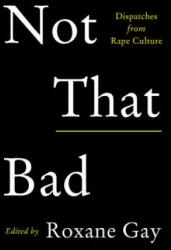 Not That Bad (ISBN: 9780062413512)