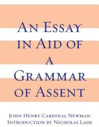 An Essay in Aid of a Grammar of Assent (ISBN: 9780268010003)