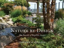 Nature by Design - Stephen R. Kellert (ISBN: 9780300214536)
