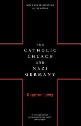 Catholic Church And Nazi Germany - Guenter Lewy (ISBN: 9780306809316)