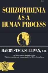 Schizophrenia as a Human Process (ISBN: 9780393007213)