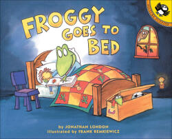 Froggy Goes to Bed - Jonathan London, Frank Remkiewicz (ISBN: 9780613452656)