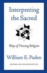 Interpreting the Sacred: Ways of Viewing Religion (ISBN: 9780807077054)