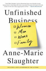 Unfinished Business - Anne-Marie Slaughter (ISBN: 9780812984972)