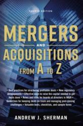 Mergers and Acquisitions from A to Z - Andrew J. Sherman (ISBN: 9780814439029)