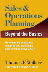 Sales & Operations Planning: Beyond the Basics (ISBN: 9780997887709)
