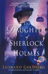 The Daughter of Sherlock Holmes: A Mystery - Leonard S. Goldberg (ISBN: 9781250181244)