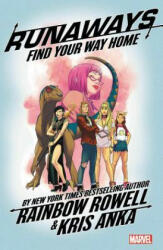 Runaways By Rainbow Rowell Vol. 1: Find Your Way Home - Rainbow Rowell (ISBN: 9781302908522)