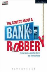 Comedy About a Bank Robbery - Henry Lewis (ISBN: 9781350063082)