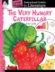 Very Hungry Caterpillar: An Instructional Guide for Literature - Brenda A. Van Dixhorn (ISBN: 9781425889722)