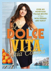 LA DOLCE VITA - Silvia Colloca (ISBN: 9781921384417)