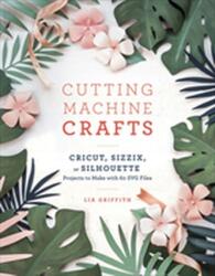 Cutting Machine Crafts (ISBN: 9781984822352)