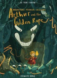 Arthur and the Golden Rope (ISBN: 9781911171690)