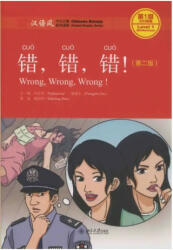 Wrong Wrong Wrong - Chinese Breeze Graded Reader Level 1: 300 Words Level (ISBN: 9787301282519)