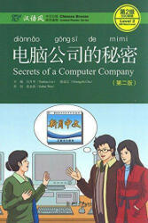 Secrets of A Computer Company - Chinese Breeze Graded Reader, Level 2: 500 Words Level - Liu Yuehua (ISBN: 9787301282533)