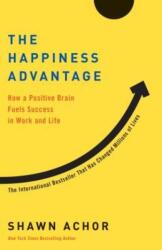 The Happiness Advantage - Shawn Achor (ISBN: 9780307591555)